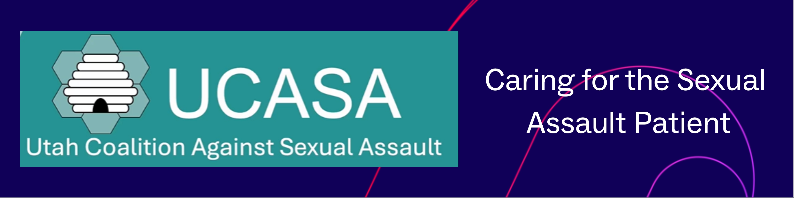 Caring for the Sexual Assault Patient  - Session 2  (Understanding the Laws that Impact Sexual Assault care) Banner